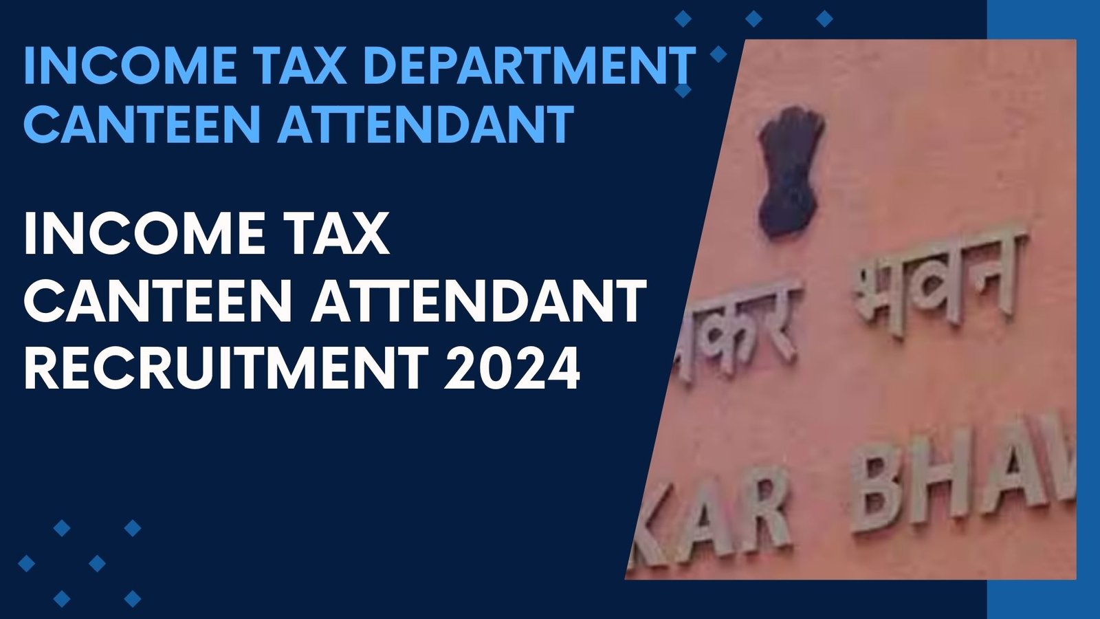 Income Tax Canteen Attendant Recruitment 2024